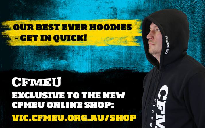 160805 New Hoodie Promo | CFMEU VIC & TAS