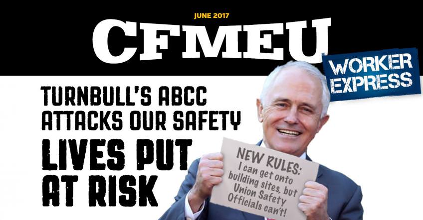 170607 CFMEU Worker Express - June 2017 | CFMEU VIC & TAS