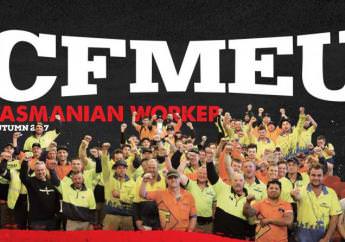CFMEU Tasmania Worker Autumn 2017