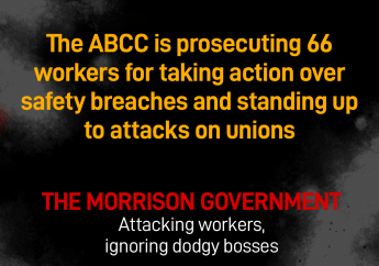 ABCC attacks workers in flag dispute while ignoring safety crisis