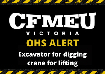 OHS Alert – Excavator for digging – crane for lifting