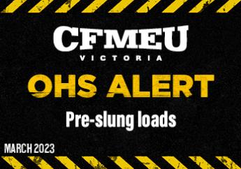 OHS Alert: Pre-Slung loads