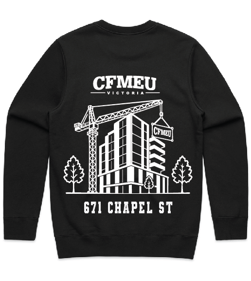 671-CHAPEL-BACKpng | CFMEU VIC & TAS Black sweatshirt with a white construction crane and building graphic, plus ‘CFMEU Victoria’ and ‘671 Chapel St’ text.